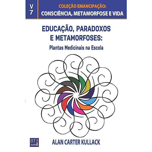 Educação, Paradoxos e Metamorfoses, Alan Carter Kullack
