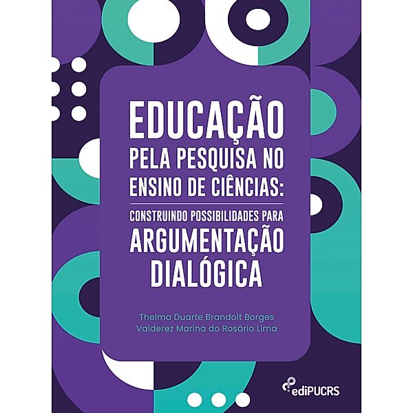 Educação pela pesquisa no ensino de ciências, Thelma Duarte Brandolt Borges, Valderez Marina do Rosário Lima