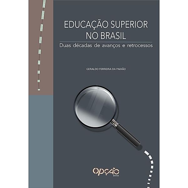 Educação superior no Brasil, Geraldo Ferreira da Paixão