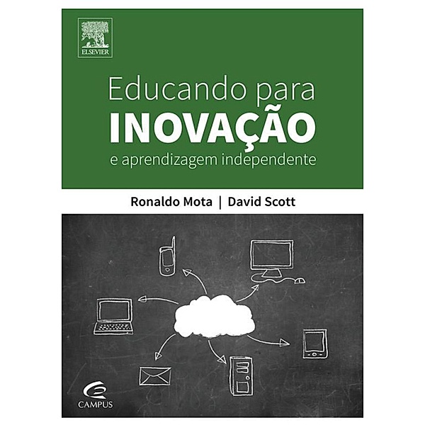 Educando Para Inovação e Aprendizagem Independente, David Scott, Ronaldo Mota