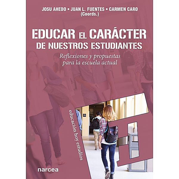 Educar el carácter de nuestros estudiantes / Educación Hoy Estudios Bd.166