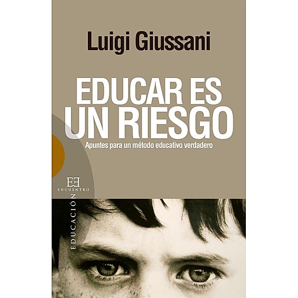 Educar es un riesgo / Ensayo Bd.276, Luigi Giussani