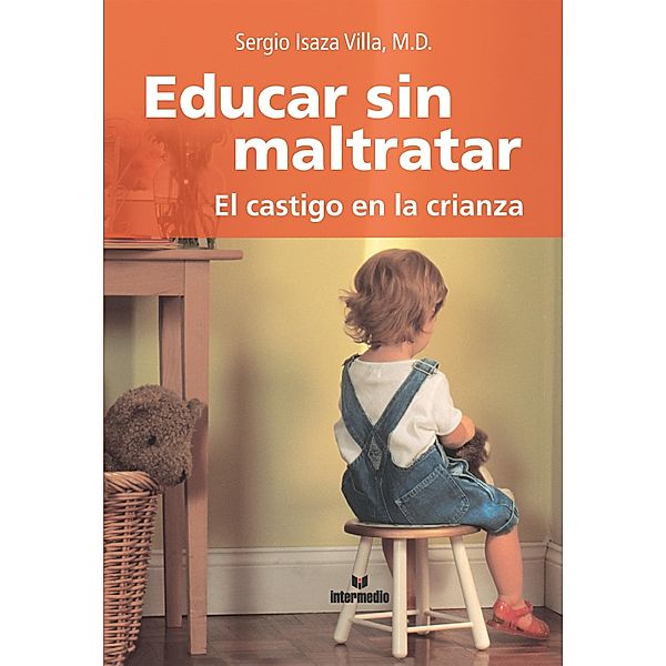 Educar sin maltratar, Sergio Isaza