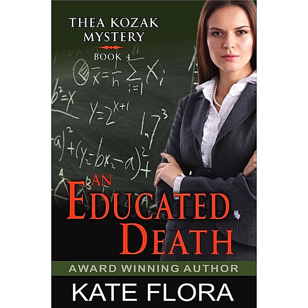 Educated Death (The Thea Kozak Mystery Series, Book 4), Kate Flora