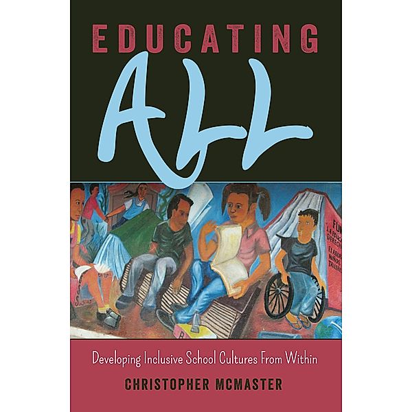 Educating All / Inclusion and Teacher Education Bd.3, Christopher McMaster