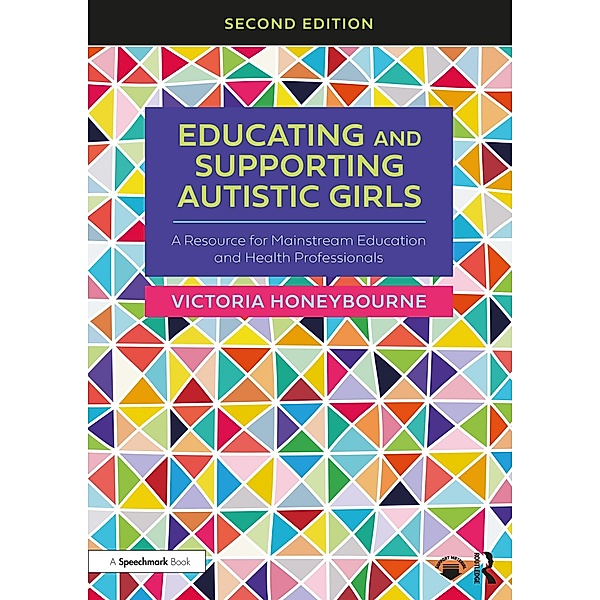 Educating and Supporting Autistic Girls, Victoria Honeybourne