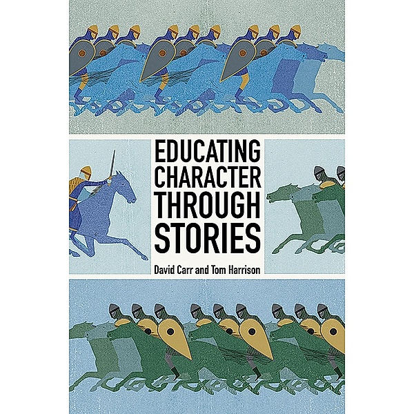 Educating Character Through Stories, David Carr