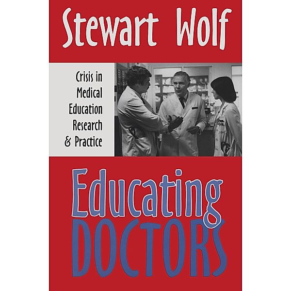Educating Doctors, Stewart Wolf