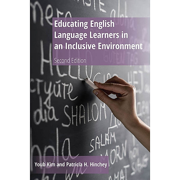 Educating English Language Learners in an Inclusive Environment, Youb Kim, Patricia H. Hinchey