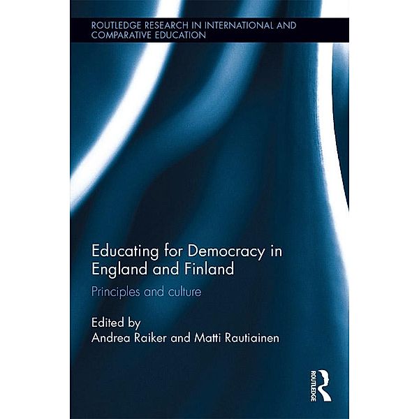 Educating for Democracy in England and Finland / Routledge Research in International and Comparative Education