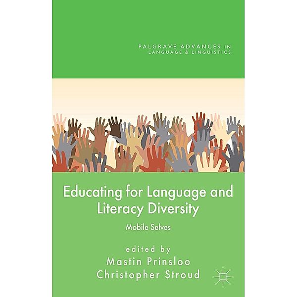 Educating for Language and Literacy Diversity / Palgrave Advances in Language and Linguistics