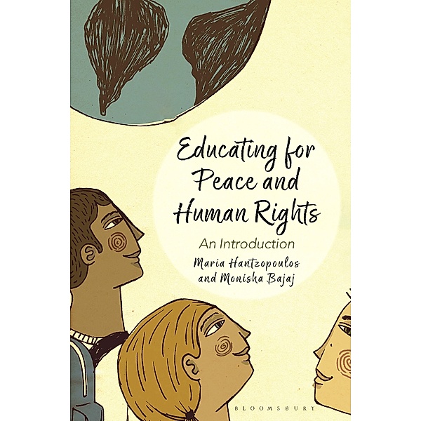Educating for Peace and Human Rights, Maria Hantzopoulos, Monisha Bajaj