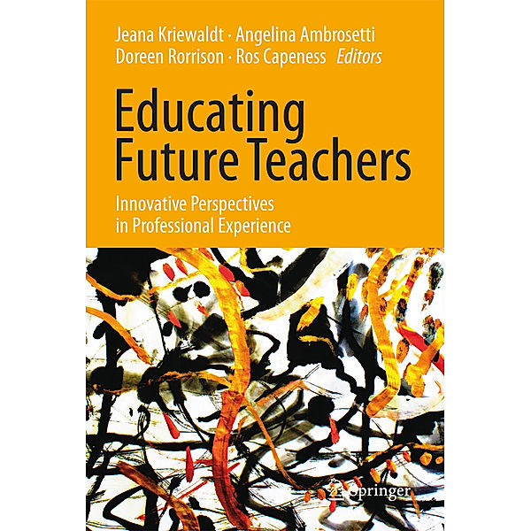 Educating Future Teachers: Innovative Perspectives in Professional Experience