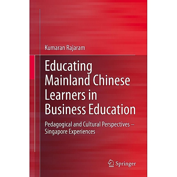Educating Mainland Chinese Learners in Business Education, Kumaran Rajaram