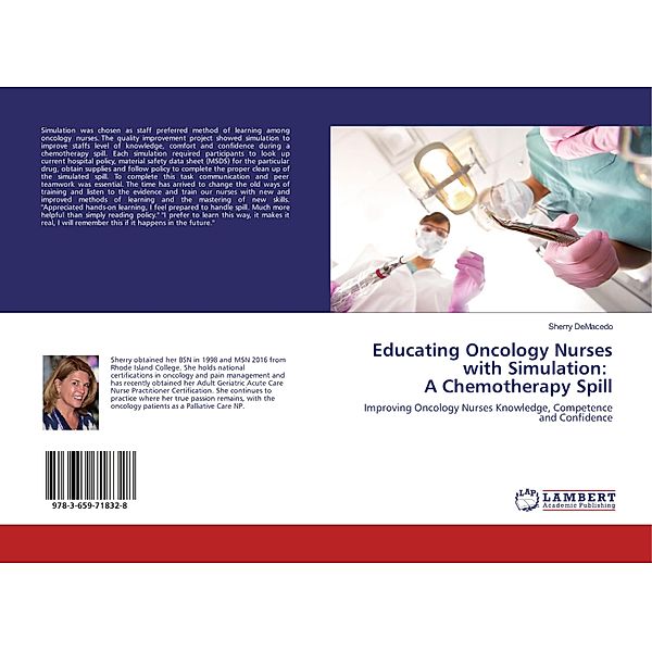Educating Oncology Nurses with Simulation: A Chemotherapy Spill, Sherry DeMacedo