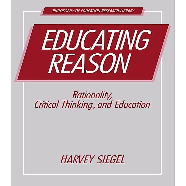 Educating Reason, Harvey Siegel