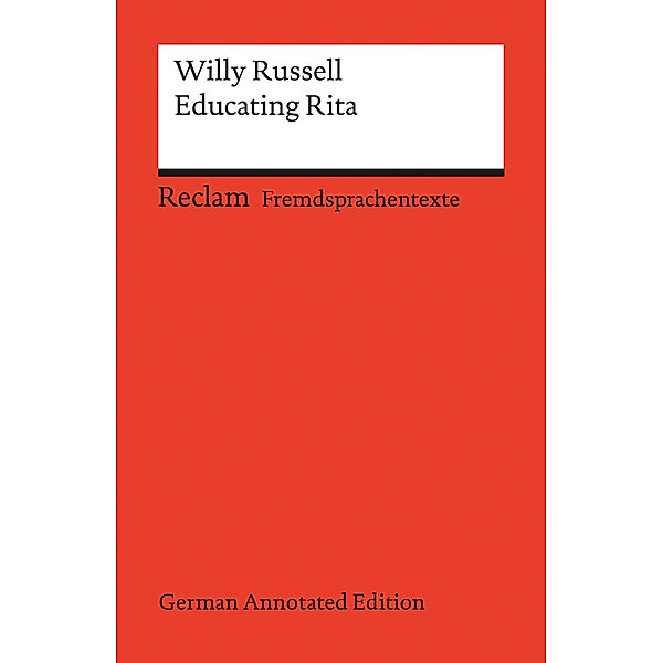 Educating Rita (German Annotated Edition), Willy Russell