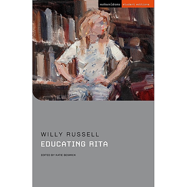 Educating Rita / Methuen Student Editions, Willy Russell