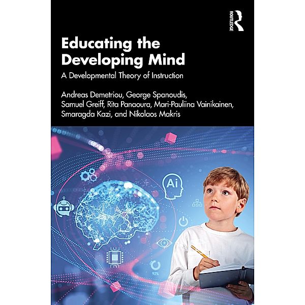 Educating the Developing Mind, Andreas Demetriou, George Spanoudis, Samuel Greiff, Rita Panaoura, Mari-Pauliina Vainikainen, Smaragda Kazi, Nikolaos Makris