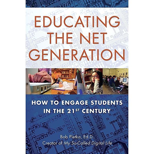 Educating the Net Generation, Bob Pletka