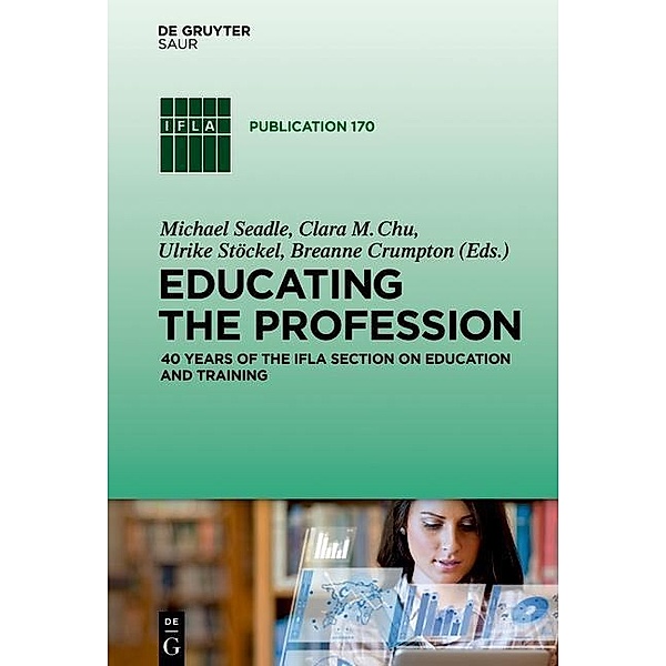 Educating the Profession / IFLA Publications Bd.170