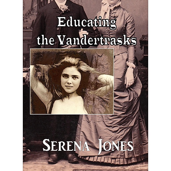 Educating the Vandertrasks, Serena Jones