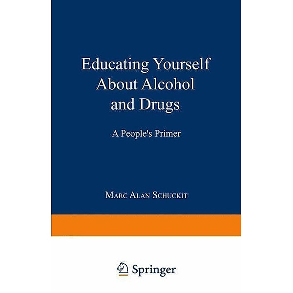 Educating Yourself About Alcohol and Drugs, Marc Alan Schuckit