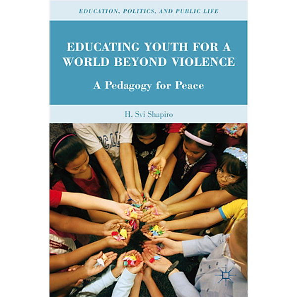 Educating Youth for a World Beyond Violence, H. Shapiro