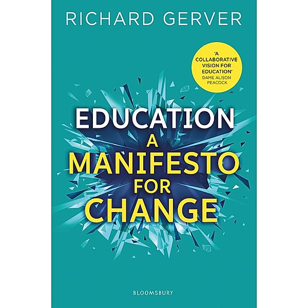 Education: A Manifesto for Change / Bloomsbury Education, Richard Gerver