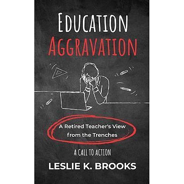 Education Aggravation, Leslie Brooks