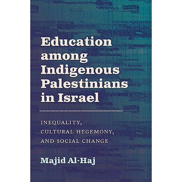 Education among Indigenous Palestinians in Israel, Majid Al-Haj