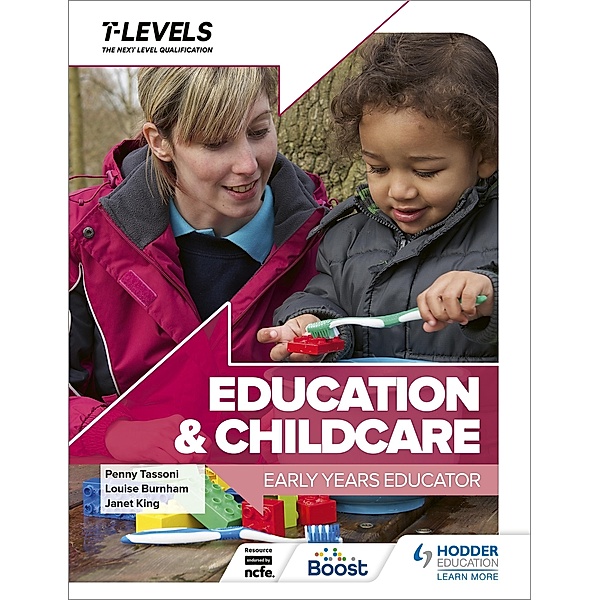Education and Childcare T Level: Early Years Educator, Penny Tassoni, Louise Burnham, Janet King