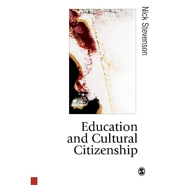 Education and Cultural Citizenship / Published in association with Theory, Culture & Society, Nick Stevenson