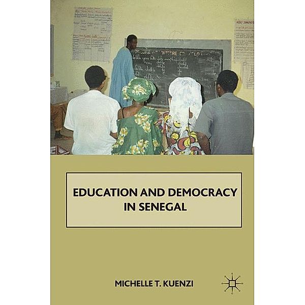 Education and Democracy in Senegal, M. Kuenzi