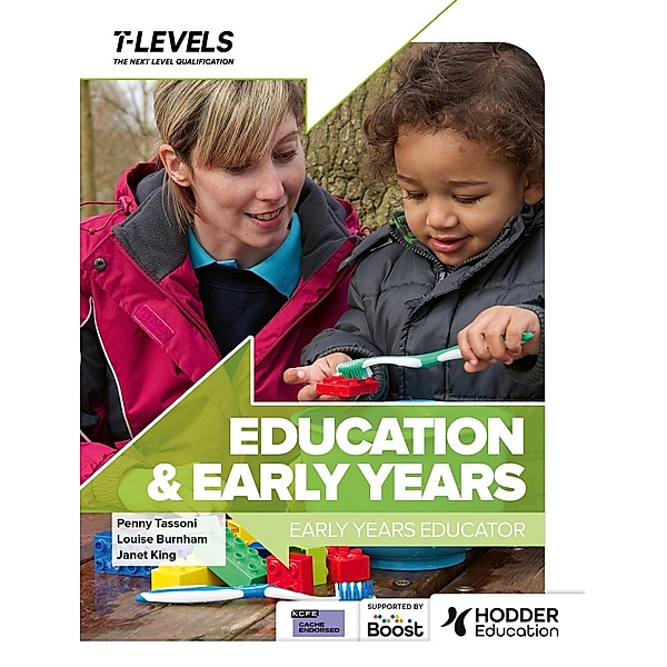 Education and Early Years T Level: Early Years Educator, Penny Tassoni, Louise Burnham, Janet King