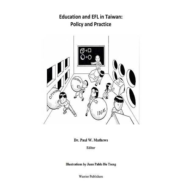 Education and EFL in Taiwan: Policy and Practice, Paul Mathews