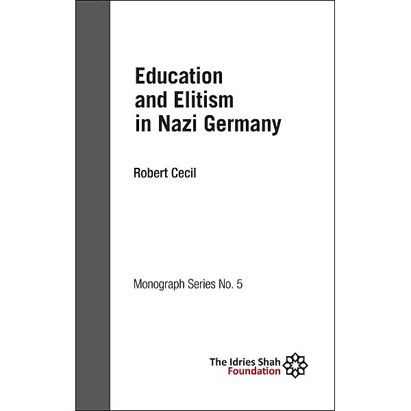 Education and Elitism in Nazi Germany / ISF Publishing, Robert Cecil