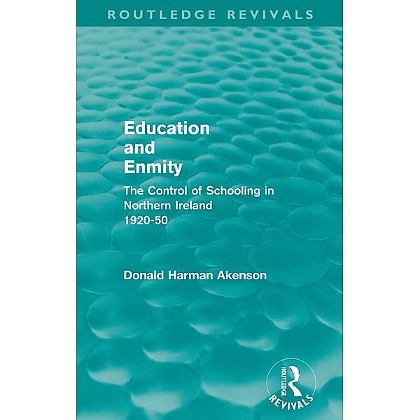 Education and Enmity (Routledge Revivals), Donald Akenson