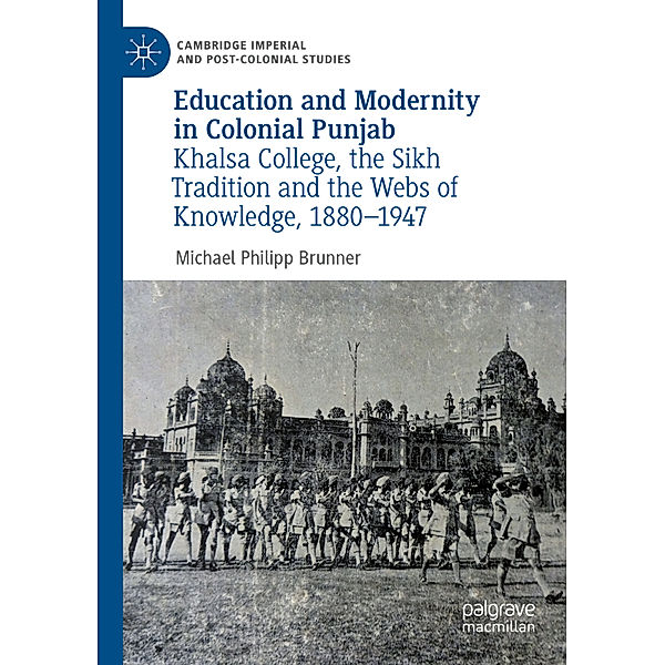 Education and Modernity in Colonial Punjab, Michael Philipp Brunner