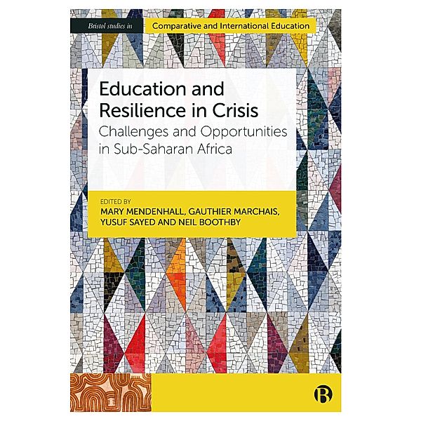 Education and Resilience in Crisis / Bristol Studies in Comparative and International Education