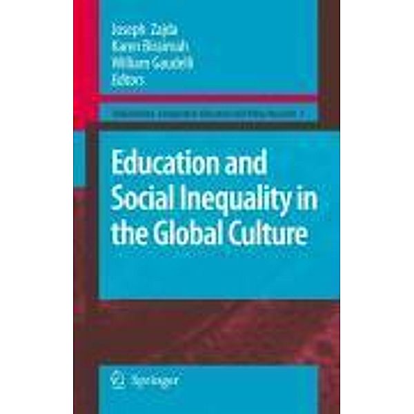 Education and Social Inequality in the Global Culture / Globalisation, Comparative Education and Policy Research Bd.1