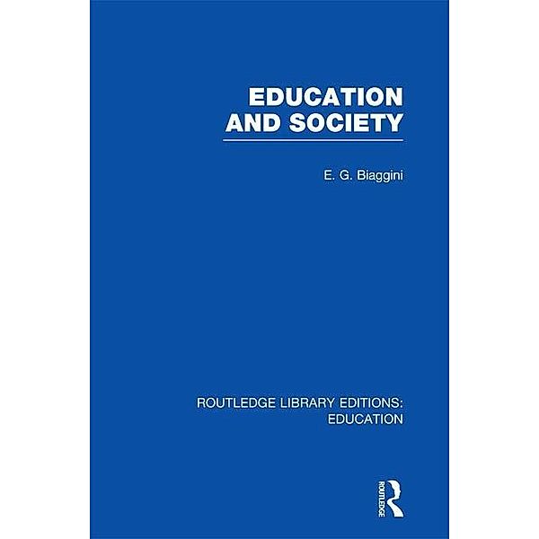 Education and Society (RLE Edu L), E G Biaggini