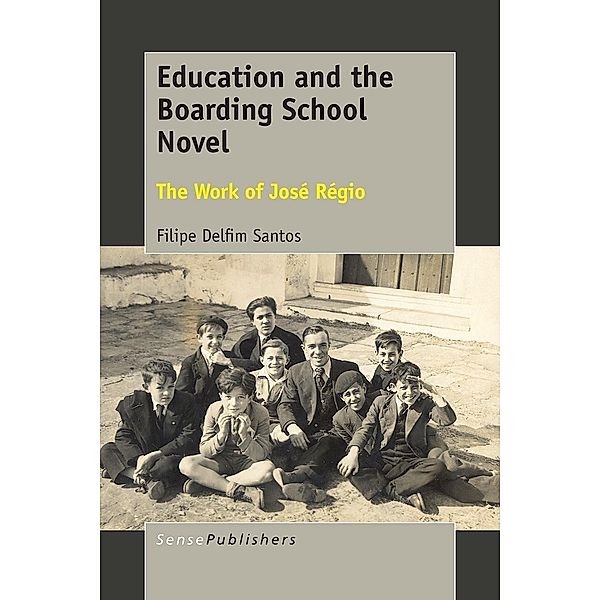 Education and the Boarding School Novel, Filipe Delfim Santos