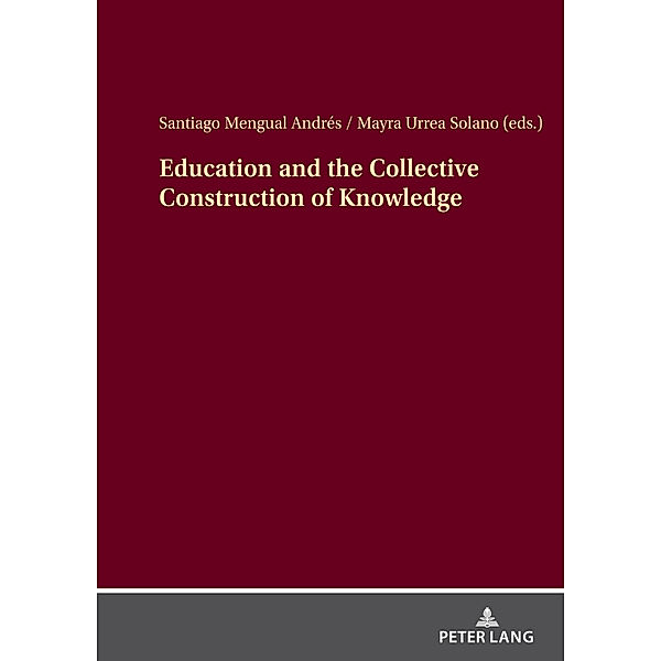 Education and the Collective Construction of Knowledge