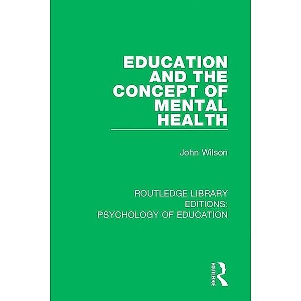 Education and the Concept of Mental Health, John Wilson