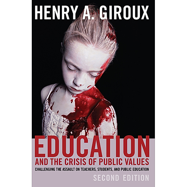Education and the Crisis of Public Values, Henry A. Giroux