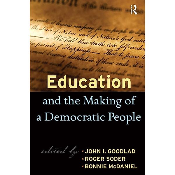 Education and the Making of a Democratic People, John I. Goodlad, Roger Soder, Bonnie McDaniel
