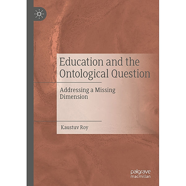 Education and the Ontological Question, Kaustuv Roy
