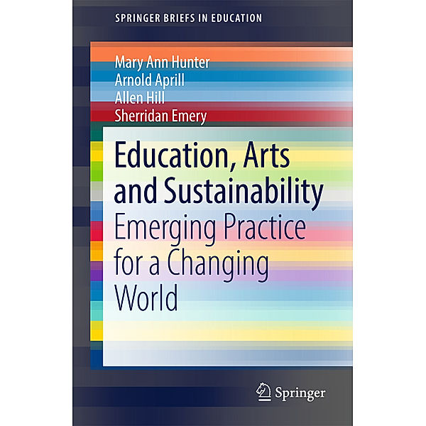 Education, Arts and Sustainability, Mary Ann Hunter, Arnold Aprill, Allen Hill, Sherridan Emery