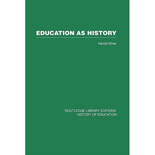 Education as History, Harold Silver